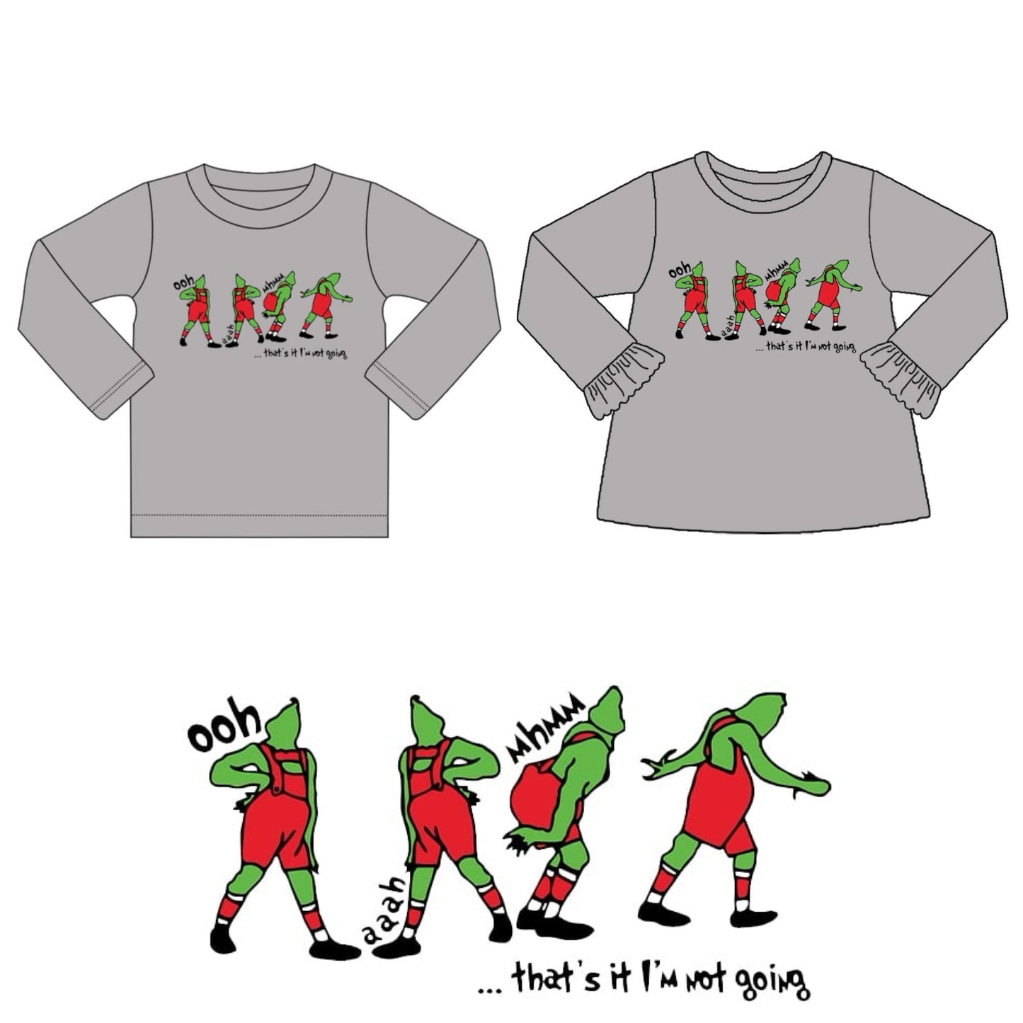 Not Going Grinchy Long Sleeve Shirts - ETA early November